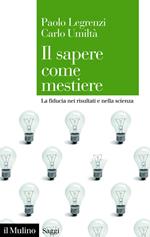 Il sapere come mestiere. La fiducia nei risultati e nella scienza