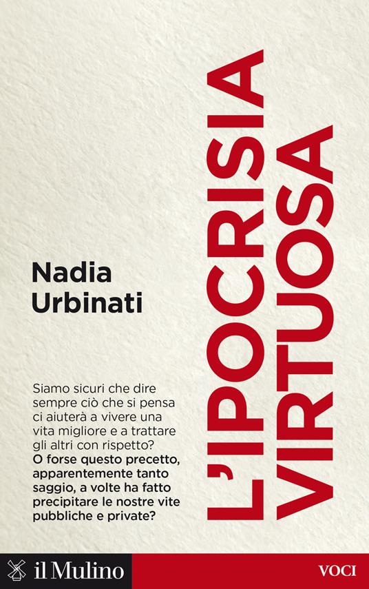 L' ipocrisia virtuosa - Nadia Urbinati - ebook
