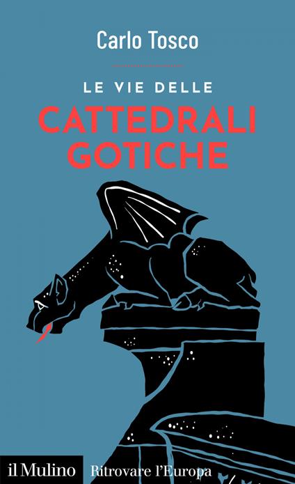 Le vie delle cattedrali gotiche - Carlo Tosco - ebook