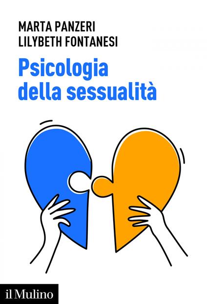 Psicologia della sessualità - Lilybeth Fontanesi,Marta Panzeri - ebook
