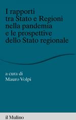 I rapporti tra Stato e Regioni nella pandemia e le prospettive dello Stato