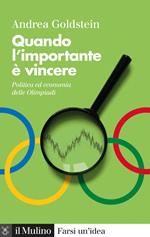 Quando l'importante è vincere. Politica ed economia delle Olimpiadi