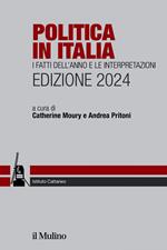 Politica in Italia. I fatti dell'anno e le interpretazioni. 2024