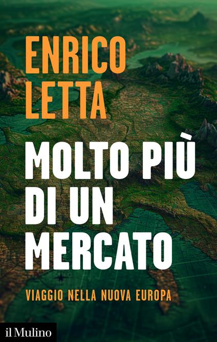 Molto più di un mercato. Viaggio nella nuova Europa - Enrico Letta - ebook