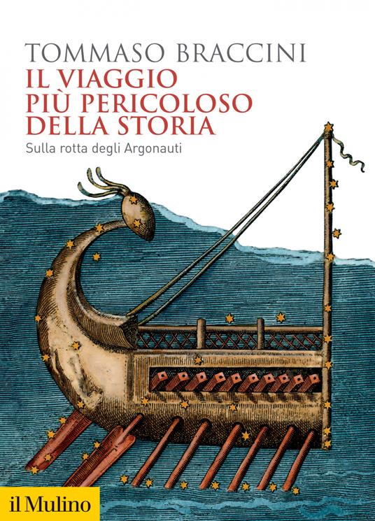 Il viaggio più pericoloso della storia. Sulla rotta degli Argonauti - Tommaso Braccini - ebook