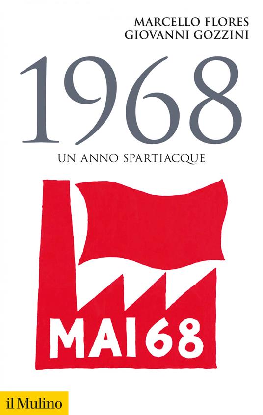 1968. Un anno spartiacque - Marcello Flores,Giovanni Gozzini - ebook