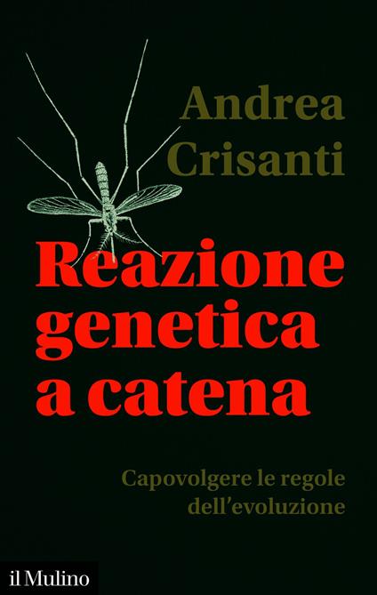 Reazione genetica a catena - Crisanti Andrea - ebook