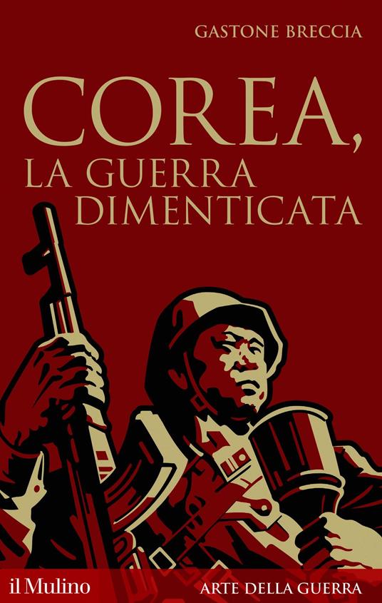 Corea, la guerra dimenticata - Gastone Breccia - ebook