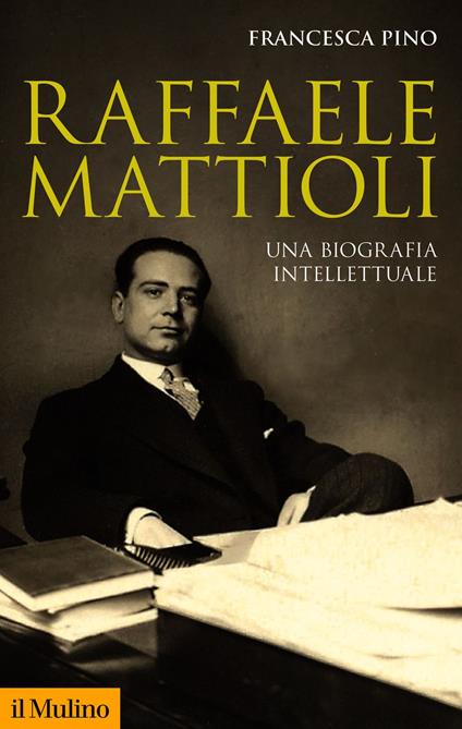 Raffaele Mattioli - Francesca Pino - ebook