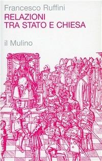 Relazioni tra Stato e Chiesa - Francesco Ruffini - copertina