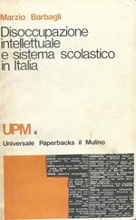 Disoccupazione intellettuale e sistema scolastico in Italia