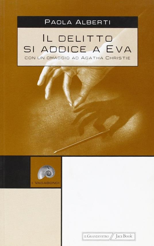 Il delitto si addice a Eva. Con un omaggio a Agatha Christie - Paola Alberti - copertina