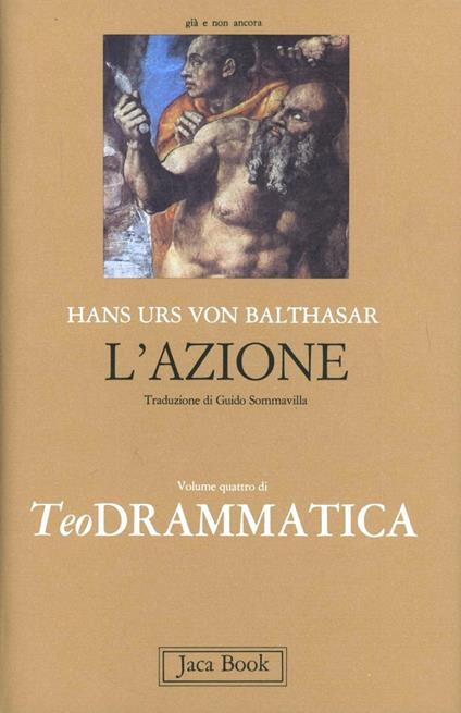 Teodrammatica. Vol. 4: L' azione - Hans Urs von Balthasar - copertina