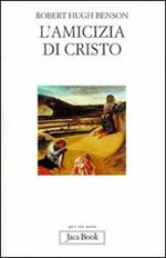 L'amicizia di Cristo