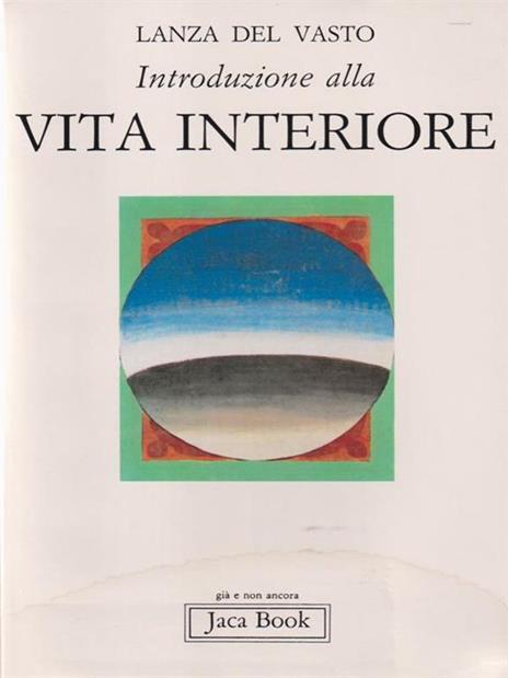 Introduzione alla vita interiore - Giuseppe G. Lanza Del Vasto - copertina