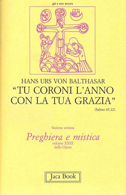 Tu coroni l'anno con la tua grazia. Prediche alla radio sull'anno liturgico. Vol. 29 - Hans Urs von Balthasar - copertina
