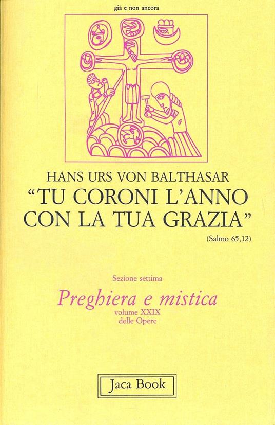 Tu coroni l'anno con la tua grazia. Prediche alla radio sull'anno liturgico. Vol. 29 - Hans Urs von Balthasar - copertina