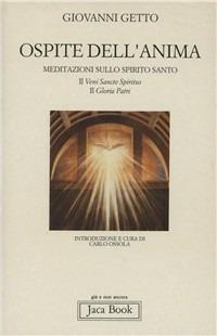 Ospite dell'anima. Meditazioni sullo Spirito Santo: il «Gloria Patri» e il «Veni Sancte Spiritus» - Giovanni Getto - copertina