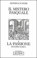 Il mistero pasquale e la Passione secondo Marco