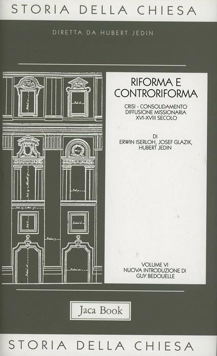 Storia della Chiesa. Vol. 6: Riforma e Controriforma - copertina