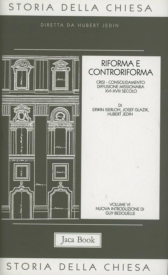 Storia della Chiesa. Vol. 6: Riforma e Controriforma - copertina
