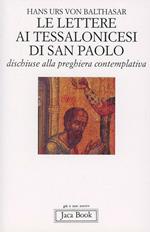 Le lettere ai Tessalonicesi di San Paolo. Dischiuse alla preghiera contemplativa