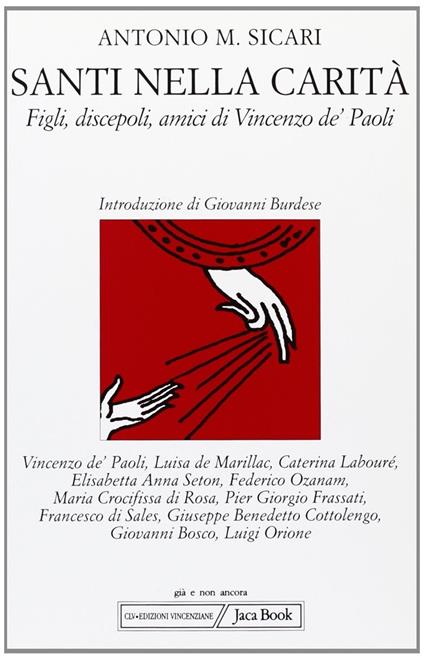 Santi nella carità. Figli, discepoli, amici di Vincenzo de' Paoli - Antonio Maria Sicari - copertina