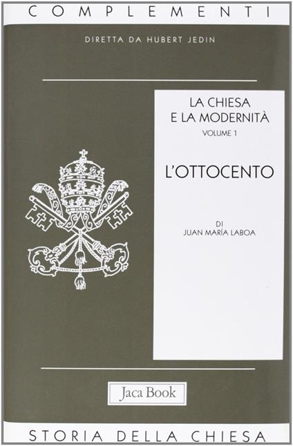 La Chiesa e la modernità. Vol. 1: L'Ottocento. - Juan María Laboa - copertina