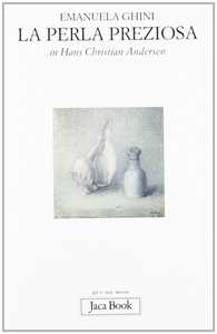Libro La perla preziosa in Hans Christian Andersen Emanuela Ghini