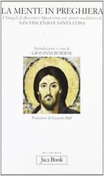 La mente in preghiera. I vangeli di Avvento e Quaresima con spunti meditativi di s. Vincenzo e s. Luisa