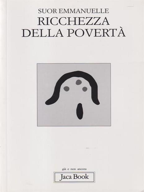 Ricchezza della povertà - Emmanuelle (suor) - copertina