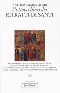 L'ottavo libro dei ritratti di santi - Antonio Maria Sicari - copertina