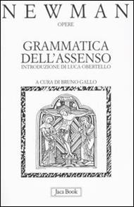Opere. Vol. 1: Grammatica dell'Assenso