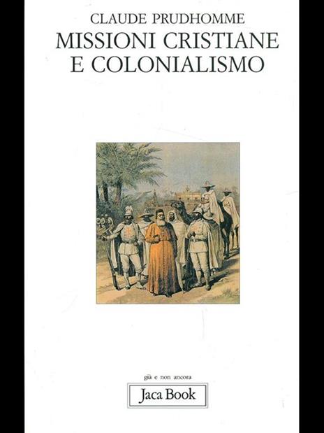Missioni cristiane e colonialismo - Claude Prudhomme - 6