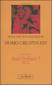 Saggi teologici. Vol. 5: Homo creatus est. - Hans Urs von Balthasar - copertina