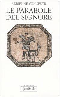 Le parabole del Signore - Adrienne von Speyr - copertina