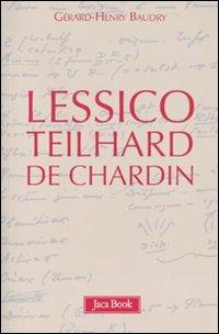 Lessico Teilhard de Chardin - Gérard-Henry Baudry - copertina