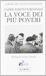 Padre Joseph Wresinski. La voce dei più poveri