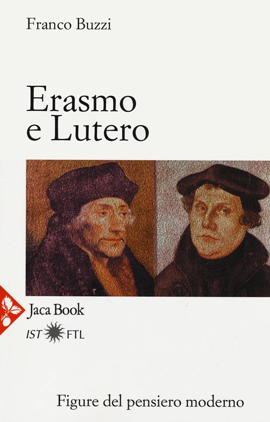 Erasmo e Lutero. La porta della modernità - Franco Buzzi - copertina