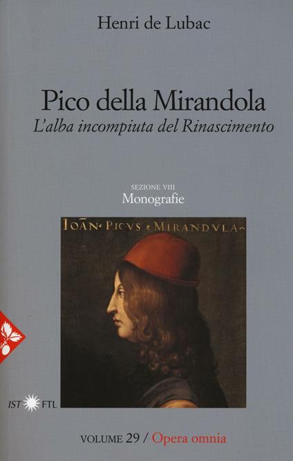 Opera omnia. Vol. 29: Pico della Mirandola. L'alba incompiuta del Rinascimento. Monografie - Henri de Lubac - copertina