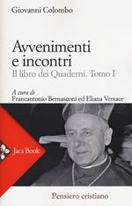 Avventimenti e incontri. Il libro dei quaderni. Vol. 1