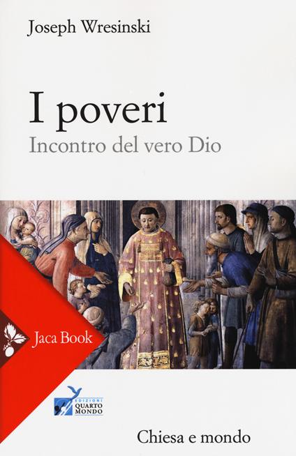 I poveri. Incontro del vero Dio - Joseph Wresinski - copertina