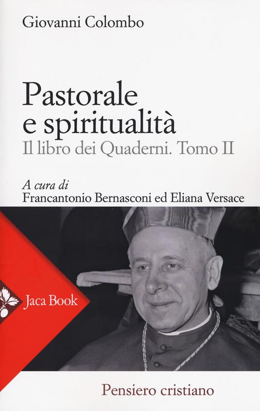 Pastorale e spiritualità. Il libro dei quaderni. Vol. 2 - Giovanni Colombo - copertina