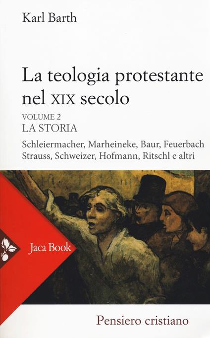 La teologia protestante nel XIX secolo. Nuova ediz.. Vol. 2: storia, La. - Karl Barth - copertina