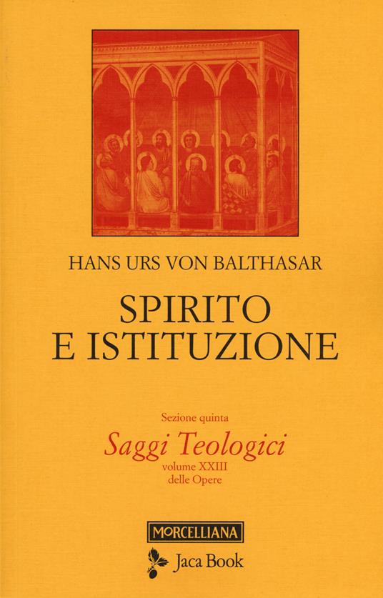 Saggi teologici. Vol. 5: Spirito e istituzione. - Hans Urs von Balthasar - copertina