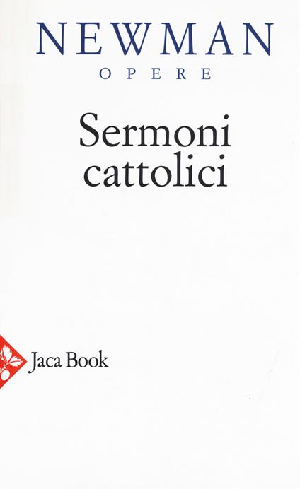 Opere scelte. Nuova ediz.. Vol. 5: Sermoni cattolici - John Henry Newman - copertina