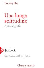 Una lunga solitudine. Autobiografia