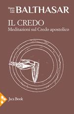 Il credo. Meditazioni sul credo apostolico