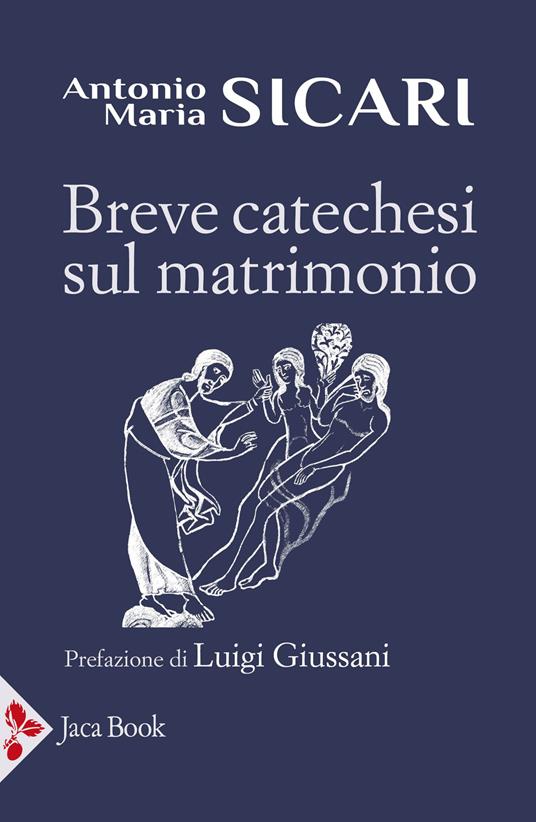 Breve catechesi sul matrimonio - Antonio Maria Sicari - copertina