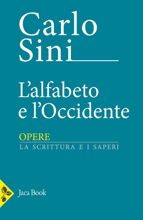 L'alfabeto e l'Occidente - Carlo Sini - copertina